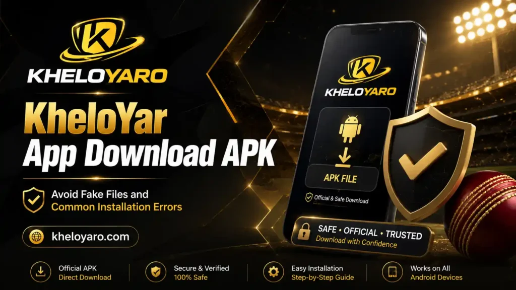 KheloYar App Download APK Avoid Fake Files and Common Installation Errors