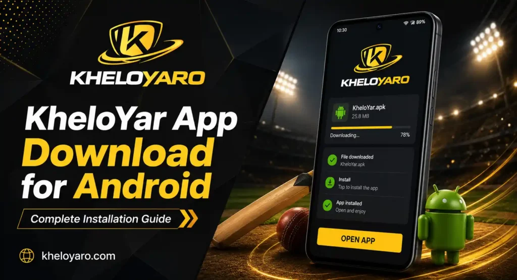 KheloYar App Download for Android Complete Installation Guide